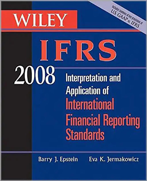 Wiley Ifrs 2008: Interpretation and Application of International Accounting and Financial Reporting Standards by Barry J. Epstein, Eva K. Jermakowicz