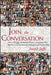 Join The Conversation: How to Engage Marketing-Weary Consumers with the Power of Community, Dialogue, and Partnership by Joseph Jaffe