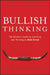Bullish Thinking: The Advisor's Guide to Surviving and Thriving on Wall Street by Alden Cass