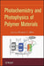 Photochemistry and Photophysics of Polymeric Materials by Norman S. Allen