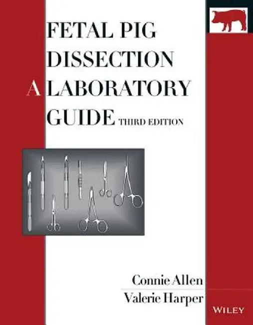 Fetal Pig Dissection: A Laboratory Guide by Connie Allen