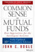 Common Sense on Mutual Funds by John C. Bogle
