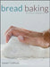 Bread Baking: An Artisan's Perspective by Daniel T. Dimuzio