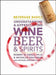 Beverage Basics: Understanding and Appreciating Wine, Beer, and Spirits by Robert W. Small
