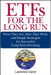 ETFs for the Long Run: What They Are, How They Work, and Simple Strategies for Successful Long-Term Investing by Lawrence Carrel