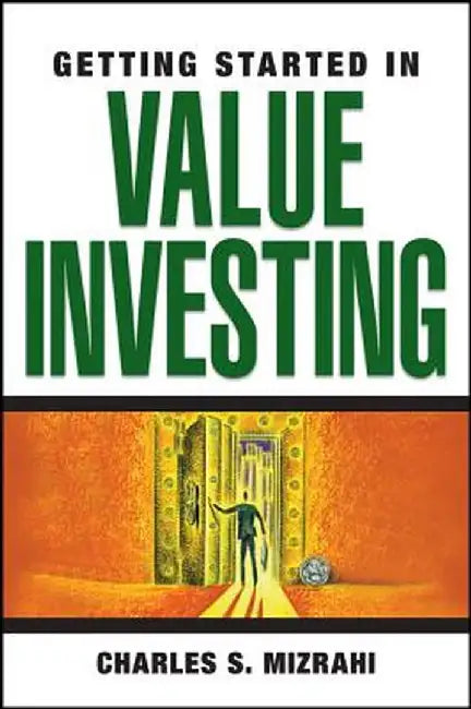 Getting Started in Value Investing by Charles S. Mizrahi
