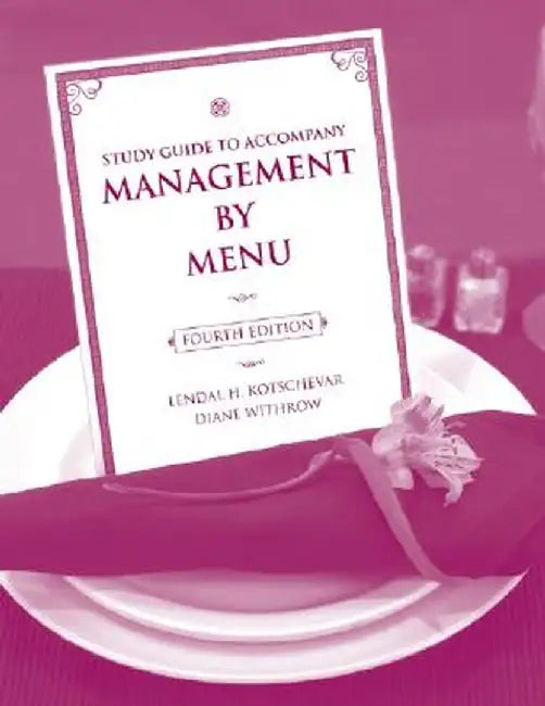 Study Guide to Accompany Management by Menu, 4e by Lendal H. Kotschevar
