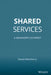 Shared Services: A Manager's Journey by Daniel C. Melchior