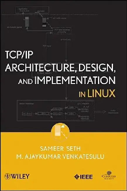 Tcp/IP Architecture, Design, and Implementation in Linux by M. Ajaykumar Venkatesulu