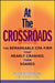 At the Crossroads: The Remarkable CPA Firm That Nearly Crashed, Then Soared by Gale Crosley