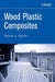 Wood-Plastic Composites by Anatole A. Klyosov