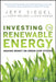 Investing in Renewable Energy: Making Money on Green Chip Stocks by Jeff Siegel