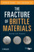 The Fracture Of Brittle Materials: Testing and Analysis