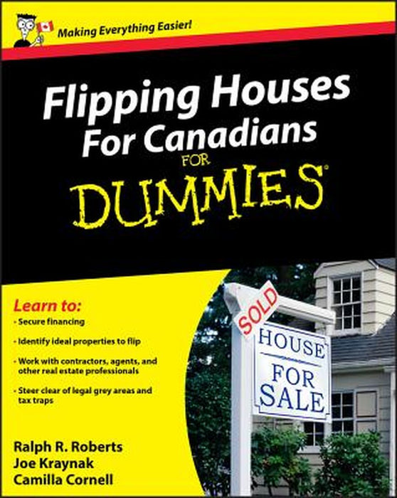 Flipping Houses for Canadians for Dummies by Ralph R. Roberts