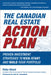 The Canadian Real Estate Action Plan: Proven Investment Strategies to Kick Start and Build Your Portfolio by Peter Kinch, Foreword by: Don R. Campbell