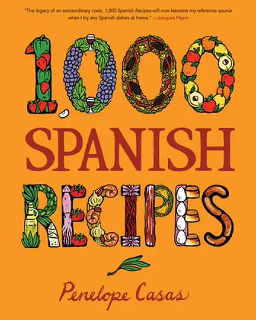 1,000 Spanish Recipes by Penelope Casas