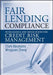 Fair Lending Compliance: Intelligence and Implications for Credit Risk Management by Clark R. Abrahams