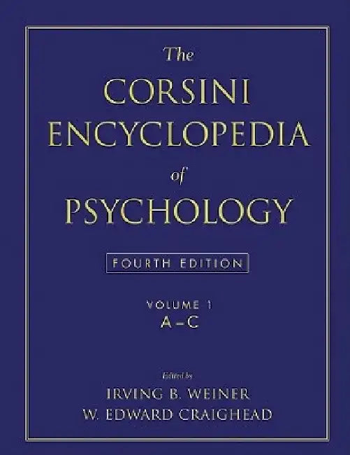 The Corsini Encyclopedia of Psychology, Volume 1 by Irving B. Weiner