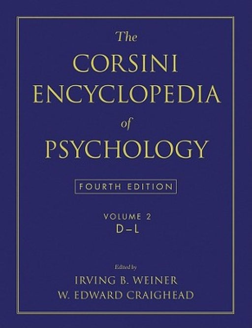 The Corsini Encyclopedia of Psychology, Volume 2 by Irving B. Weiner