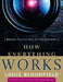 How Everything Works: Making Physics Out of the Ordinary by Louis A. Bloomfield