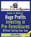 The Foreclosures.com Guide to Making Huge Profits Investing in Pre-Foreclosures Without Selling Your Soul by Alexis McGee