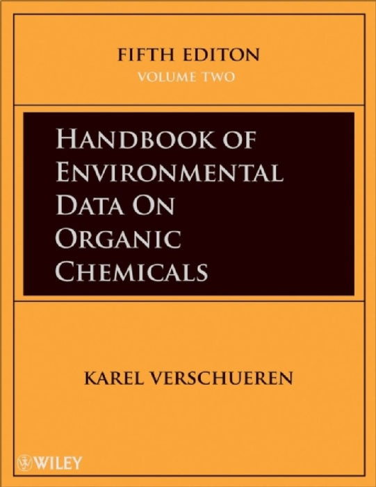 Handbook Of Environmental Data On Organic Chemicals  by Karel Verschueren