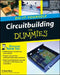 Circuitbuilding Do-It-Yourself for Dummies by H. Ward Silver