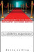The Celebrity Experience: Insider Secrets to Delivering Red Carpet Customer Service by Donna Cutting