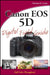Canon Eos 5D Digital Field Guide 