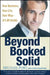 Beyond Booked Solid: Your Business, Your Life, Your Way--It's All Inside by Michael Port