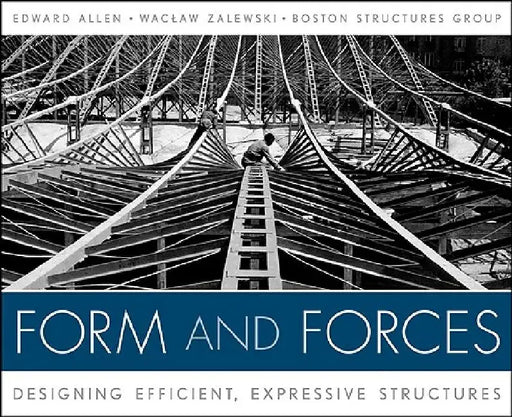 Form and Forces: Designing Efficient, Expressive Structures [With Access Code] by Edward Allen
