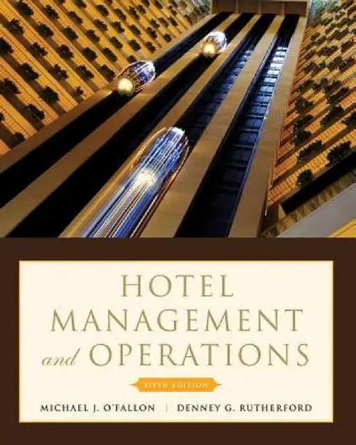 Hotel Management and Operations by Michael J. O'Fallon