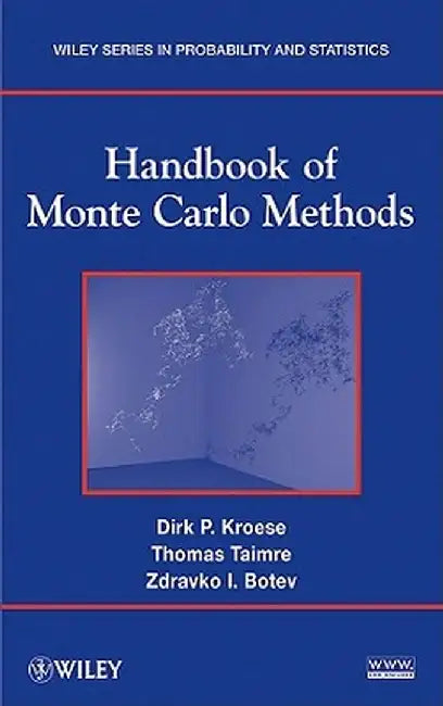 Handbook of Monte Carlo Methods by Dirk P. Kroese