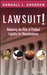 Lawsuit!: Reducing the Risk of Product Liability for Manufacturers by Randall L. Goodden