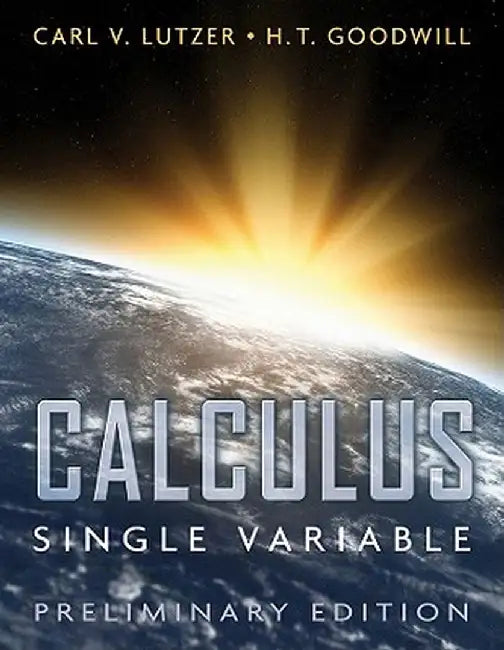 Calculus, Single Variable, Preliminary Edition by Carl V. Lutzer