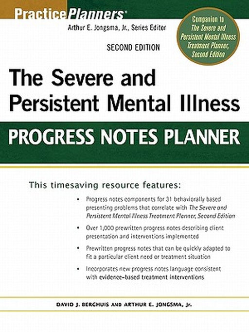 The Severe and Persistent Mental Illness Progress Notes Planner by Arthur E. Jongsma