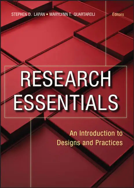 Research Essentials: An Introduction to Designs and Practices by Stephen D. Lapan