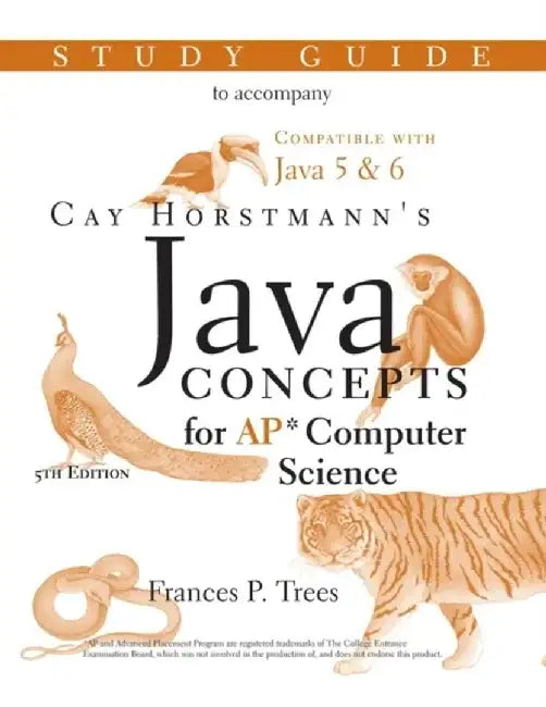 Java Concepts: Advanced Placement Computer Science Study Guide, 5th Edition by Frances P. Trees, Cay S. Horstmann
