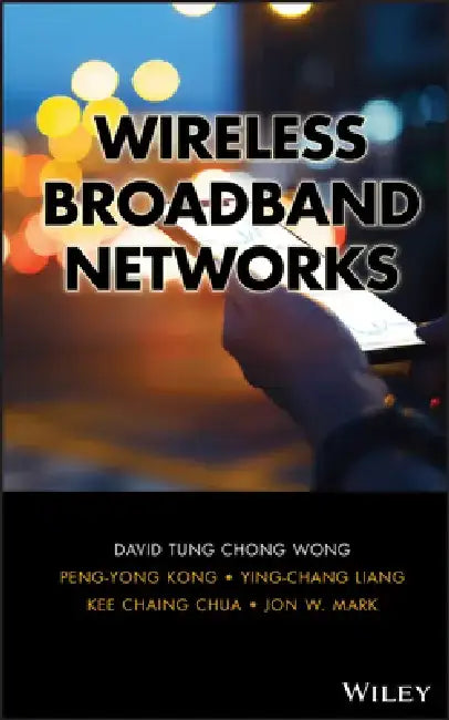 Wireless Broadband Networks by David T. Wong