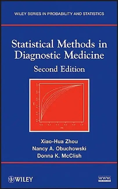 Statistical Methods in Diagnostic Medicine by Xiao-Hua Zhou