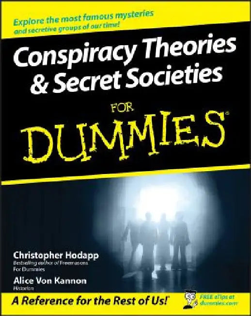 Conspiracy Theories and Secret Societies for Dummies by Christopher Hodapp