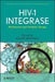 HIV-1 Integrase: Mechanism and Inhibitor Design by Nouri Neamati