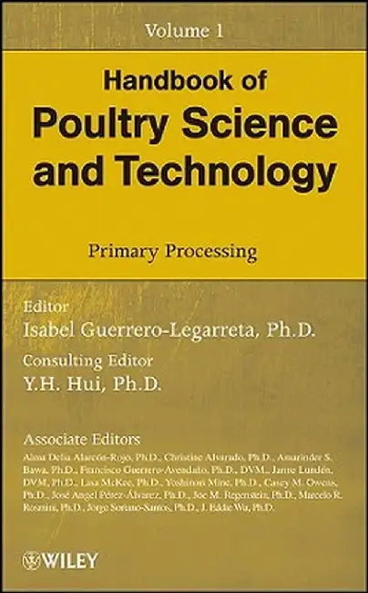 Handbook of Poultry Science and Technology, Volume 1: Primary Processing by Isabel Guerrero-Legarreta