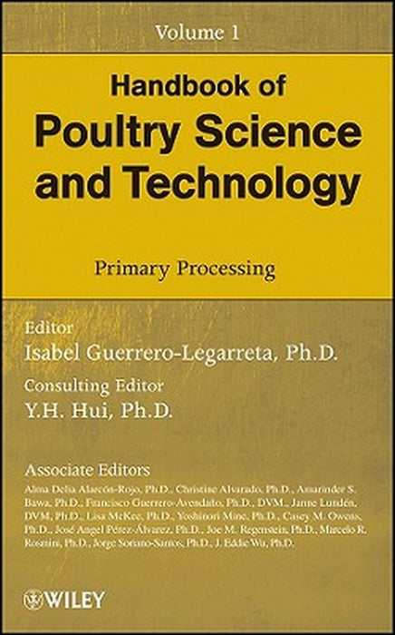 Handbook of Poultry Science and Technology, Volume 1: Primary Processing by Isabel Guerrero-Legarreta