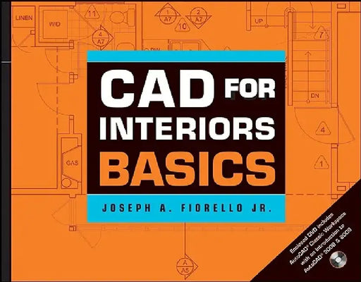 CAD for Interiors Basics [With DVD] by Joseph A. Fiorello