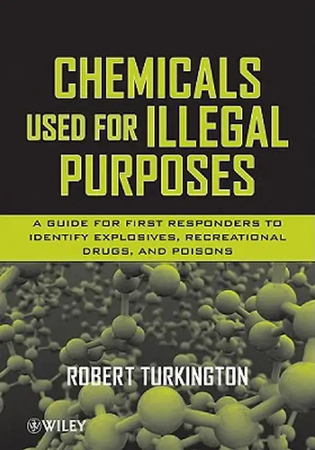 Chemicals Used for Illegal Purposes by Robert Turkington