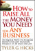 How to Raise All the Money You Need for Any Business: 101 Quick Ways to Acquire Money for Any Business Project in 30 Days or Less by Tyler G. Hicks