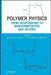 Polymer Physics: From Suspensions to Nanocomposites and Beyond by Leszek A. Utracki
