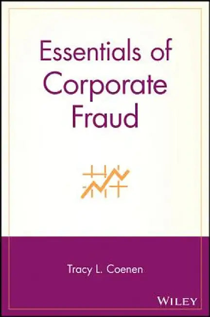 Essentials of Corporate Fraud by Tracy L. Coenen