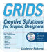 Grids: Creative Solutions for Graphic Design [With CDROM] by Lucienne Roberts